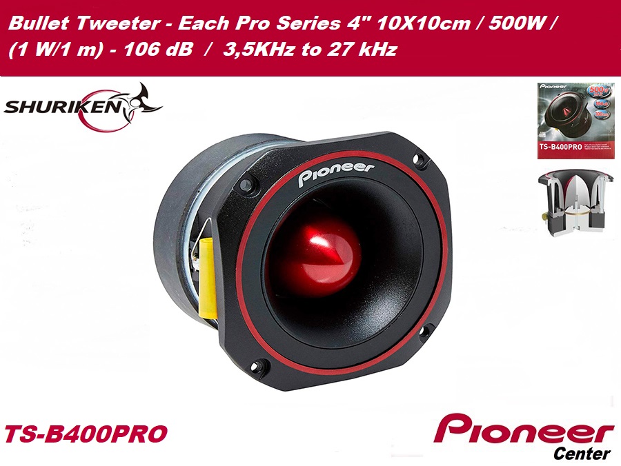 PIONEER TS-B400PRO Tweteer Κόρνα PRO Shuriken series -High Efficiency Bullet Tweeter. 4
